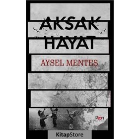 Aksak Hayat - Aysel Menteş
