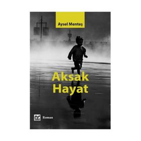 Aksak Hayat - Aysel Menteş