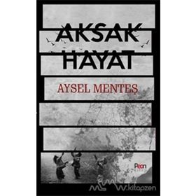 Aksak Hayat - Aysel Menteş