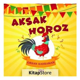 Aksak Horoz - Orhan Kahraman