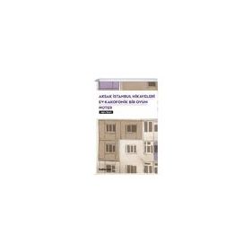 Aksak İstanbul Hikayeleri Ev Kakofonik Bir Oyun Noter 3 Oyun Bir Arada Yeşim Özsoy Habitus Kitap