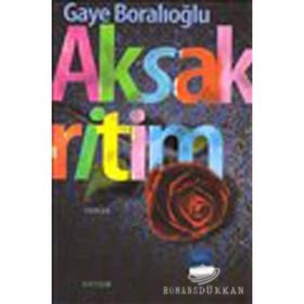 AKSAK RITIM - GAYE BORALIOĞLU