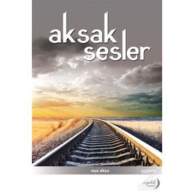 Aksak Sesler - Oya Aksu