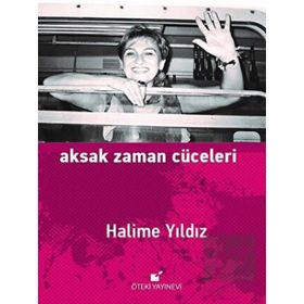 Aksak Zaman Cüceleri - Halime Yıldız