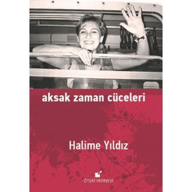 Aksak Zaman Cüceleri - Halime Yıldız
