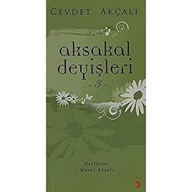 AKSAKAL DEYİŞLERİ 3 - CEVDET AKÇALI