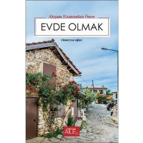 Akşam Ezanından Önce Evde Olmak-Semerkand Yayınları