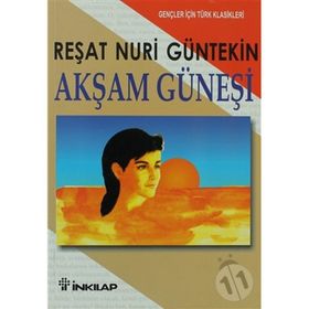 AKŞAM GÜNEŞİ (GENÇLER İÇİN) - REŞAT NURI GÜNTEKİN