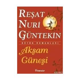 AKŞAM GÜNEŞİ - REŞAT NURI GÜNTEKİN