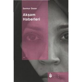 AKŞAM HABERLERI - SENNUR SEZER
