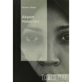 AKŞAM HABERLERI - SENNUR SEZER