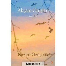 Akşam Ötüşleri - Nazmi Özüçelik