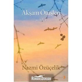 Akşam Ötüşleri - Nazmi Özüçelik