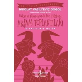 Akşam Toplantıları Dikanka Yakınlarında Bir Çiftlikte - Nikolay Vasilyeviç Gogol