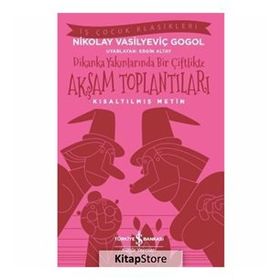 Akşam Toplantıları Dikanka Yakınlarında Bir Çiftlikte - Nikolay Vasilyeviç Gogol