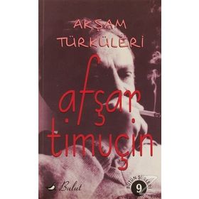 AKŞAM TÜRKÜLERİ - AŞFAR TİMUÇİN
