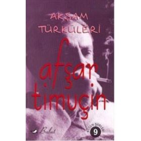 AKŞAM TÜRKÜLERİ - AŞFAR TİMUÇİN