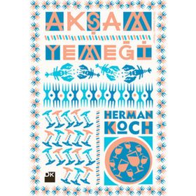 AKŞAM YEMEĞİ - HERMAN KOCH