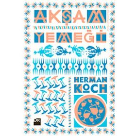 AKŞAM YEMEĞİ - HERMAN KOCH