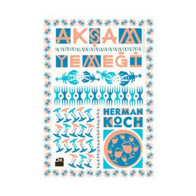AKŞAM YEMEĞİ - HERMAN KOCH