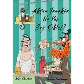 AKŞAM YEMEKTE NE VAR BAY ÇİKLET? - ANDY STANTON