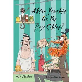 AKŞAM YEMEKTE NE VAR BAY ÇİKLET? - ANDY STANTON