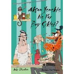 AKŞAM YEMEKTE NE VAR BAY ÇİKLET? - ANDY STANTON