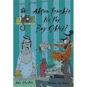 AKŞAM YEMEKTE NE VAR BAY ÇİKLET? - ANDY STANTON