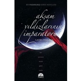 Akşam Yıldızlarının İmparatoru Martı Yayınları