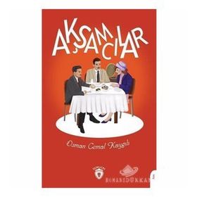 AKŞAMCILAR ESKI BIR AKŞAMCININ DEFTERINDEN - OSMAN CEMAL KAYGILI