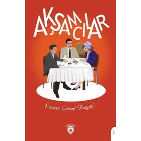 AKŞAMCILAR ESKI BIR AKŞAMCININ DEFTERINDEN - OSMAN CEMAL KAYGILI