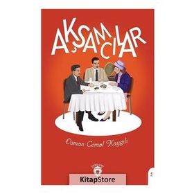 AKŞAMCILAR ESKI BIR AKŞAMCININ DEFTERINDEN - OSMAN CEMAL KAYGILI