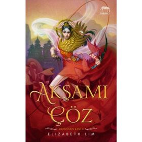 Akşamı Çöz - Yıldızların Kanı Serisi 2. Kitap - Elizabeth Lim