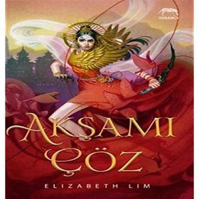 Akşamı Çöz - Yıldızların Kanı Serisi 2. Kitap - Elizabeth Lim