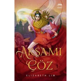 Akşamı Çöz - Yıldızların Kanı Serisi 2. Kitap - Elizabeth Lim