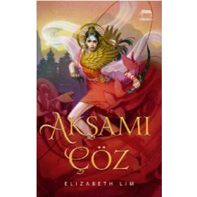 Akşamı Çöz - Yıldızların Kanı Serisi 2. Kitap - Elizabeth Lim