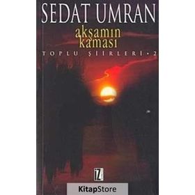 AKŞAMIN KAMASI TOPLU ŞİİRLERİ 2 - SEDAT UMRAN