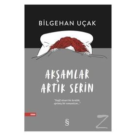 Akşamlar Artık Serin - Bilgehan Uçak