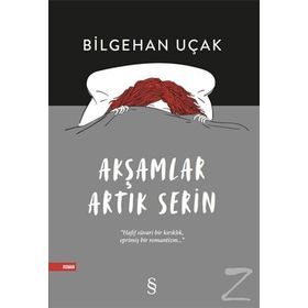 Akşamlar Artık Serin - Bilgehan Uçak