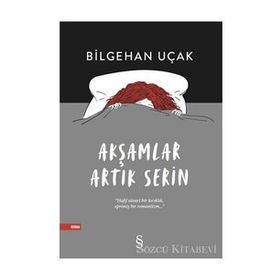 Akşamlar Artık Serin - Bilgehan Uçak