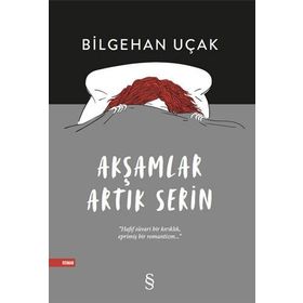Akşamlar Artık Serin - Bilgehan Uçak