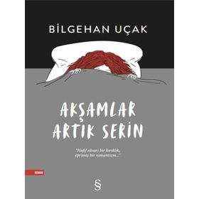 Akşamlar Artık Serin - Bilgehan Uçak