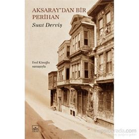 Aksaray’dan Bir Perihan - Suat Derviş