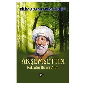 Akşemsettin - Mikrobu Bulan Alim - Ali Kuzu