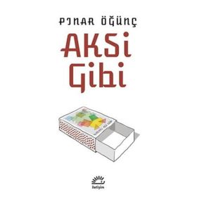 Aksi Gibi / Pınar Öğünç