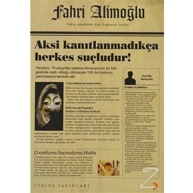 Aksi Kanıtlanmadıkça Herkes Suçludur! - Fahri Alimoğlu