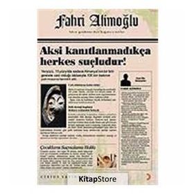 Aksi Kanıtlanmadıkça Herkes Suçludur! - Fahri Alimoğlu