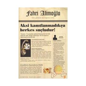 Aksi Kanıtlanmadıkça Herkes Suçludur! - Fahri Alimoğlu