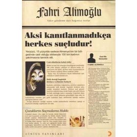 Aksi Kanıtlanmadıkça Herkes Suçludur! - Fahri Alimoğlu