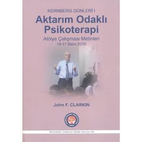Aktarım Odaklı Psikoterapi - Kernberg Günleri 1 - John F. Clarkin